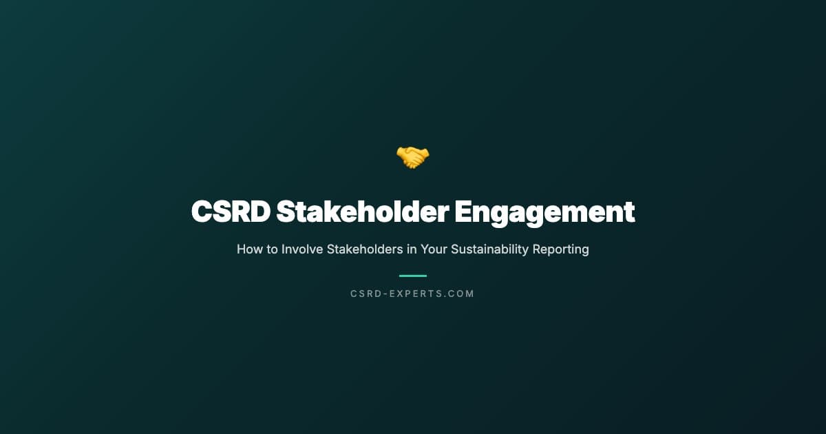 CSRD Stakeholder Engagement: How to Involve Stakeholders in Your Sustainability Reporting