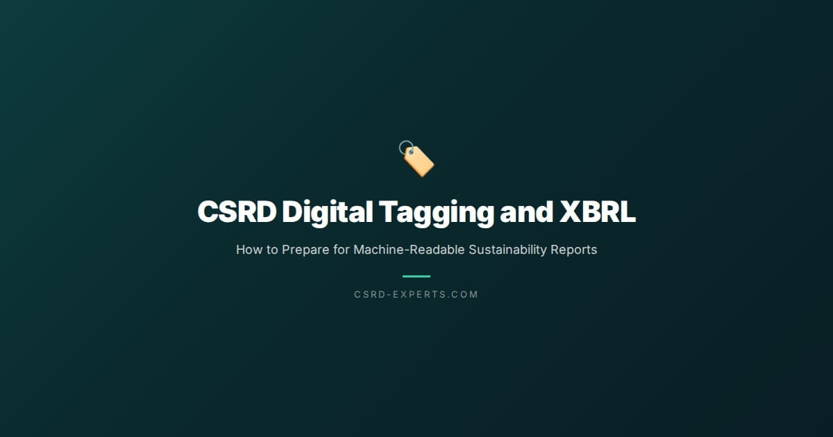 CSRD Digital Tagging and XBRL: How to Prepare for Machine-Readable Sustainability Reports
